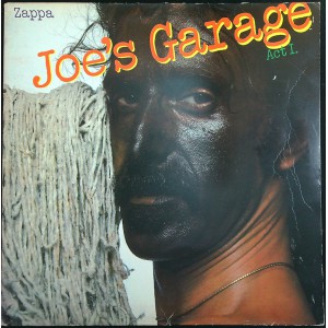 FRANK ZAPPA Joe's Garage Act I. (CBS 86101) Holland 1979 LP (Avantgarde, Prog Rock)